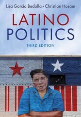 Latino Politics 3rd edition цена и информация | Книги по социальным наукам | 220.lv