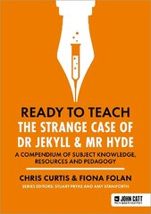 Ready to Teach: The Strange Case of Dr Jekyll & Mr Hyde cena un informācija | Sociālo zinātņu grāmatas | 220.lv