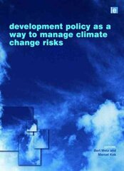 Development Policy as a Way to Manage Climate Change Risks cena un informācija | Sociālo zinātņu grāmatas | 220.lv