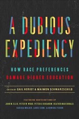 Dubious Expediency: How Race Preferences Damage Higher Education цена и информация | Книги по социальным наукам | 220.lv