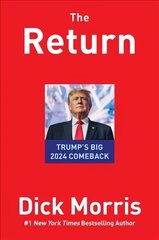 Return: Trump's Big 2024 Comeback cena un informācija | Sociālo zinātņu grāmatas | 220.lv