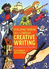 Developing Thinking Skills Through Creative Writing: Story Steps for 912 Year Olds cena un informācija | Sociālo zinātņu grāmatas | 220.lv