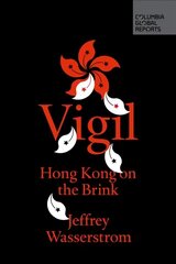 Vigil: Hong Kong on the Brink cena un informācija | Sociālo zinātņu grāmatas | 220.lv