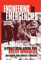 Engineering in Emergencies: A practical guide for relief workers 2nd Revised edition цена и информация | Книги по социальным наукам | 220.lv