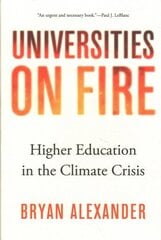 Universities on Fire: Higher Education in the Climate Crisis цена и информация | Книги по социальным наукам | 220.lv