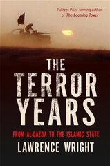 Terror Years: From al-Qaeda to the Islamic State cena un informācija | Sociālo zinātņu grāmatas | 220.lv