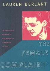 Female Complaint: The Unfinished Business of Sentimentality in American Culture cena un informācija | Sociālo zinātņu grāmatas | 220.lv