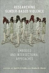 Researching Gender-Based Violence: Embodied and Intersectional Approaches cena un informācija | Sociālo zinātņu grāmatas | 220.lv