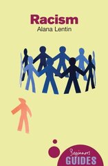 Racism: A Beginner's Guide цена и информация | Книги по социальным наукам | 220.lv