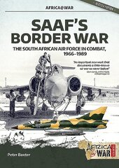 Saaf'S Border War: The South African Air Force in Combat 1966-89 cena un informācija | Sociālo zinātņu grāmatas | 220.lv