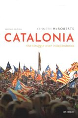 Catalonia: The Struggle Over Independence 2nd Revised edition цена и информация | Книги по социальным наукам | 220.lv