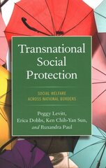 Transnational Social Protection: Social Welfare across National Borders цена и информация | Книги по социальным наукам | 220.lv
