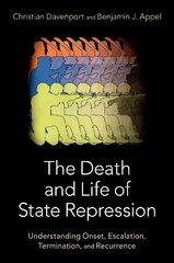 Death and Life of State Repression: Understanding Onset, Escalation, Termination, and Recurrence цена и информация | Книги по социальным наукам | 220.lv