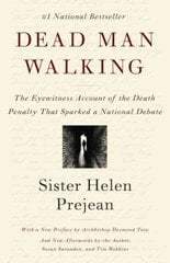 Dead Man Walking: The Eyewitness Account of the Death Penalty That Sparked a National Debate cena un informācija | Sociālo zinātņu grāmatas | 220.lv