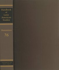 Handbook of Latin American Studies, Vol. 76: Humanities cena un informācija | Sociālo zinātņu grāmatas | 220.lv