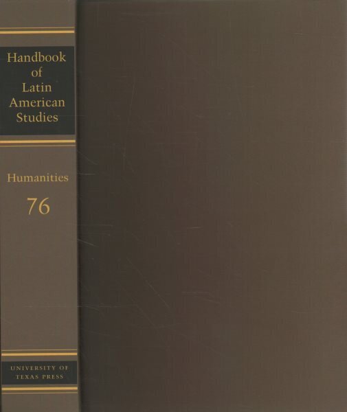 Handbook of Latin American Studies, Vol. 76: Humanities цена и информация | Sociālo zinātņu grāmatas | 220.lv
