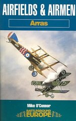 Airfields and Airmen - Arras цена и информация | Книги по социальным наукам | 220.lv