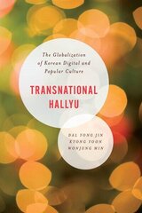 Transnational Hallyu: The Globalization of Korean Digital and Popular Culture cena un informācija | Sociālo zinātņu grāmatas | 220.lv