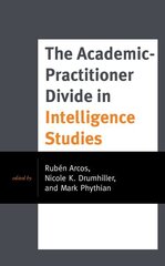 Academic-Practitioner Divide in Intelligence Studies цена и информация | Книги по социальным наукам | 220.lv