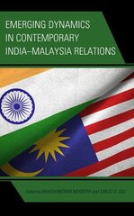 Emerging Dynamics in Contemporary India-Malaysia Relations cena un informācija | Sociālo zinātņu grāmatas | 220.lv