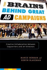 Brains Behind Great Ad Campaigns: Creative Collaboration between Copywriters and Art Directors цена и информация | Книги по экономике | 220.lv