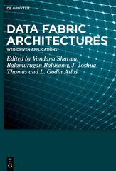 Data Fabric Architectures: Web-Driven Applications цена и информация | Книги по экономике | 220.lv