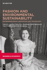 Fashion and Environmental Sustainability: Entrepreneurship, Innovation and Technology цена и информация | Книги по экономике | 220.lv