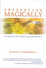 Presenting Magically: Transforming Your Stage Presence with NLP цена и информация | Книги по экономике | 220.lv