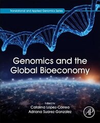 Genomics and the Global Bioeconomy цена и информация | Книги по экономике | 220.lv