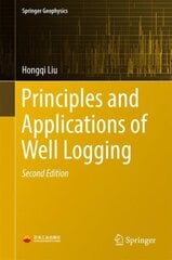 Principles and Applications of Well Logging 2nd ed. 2017 cena un informācija | Ekonomikas grāmatas | 220.lv