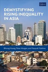 Demystifying Rising Inequality in Asia cena un informācija | Ekonomikas grāmatas | 220.lv