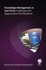 Knowledge Management in Law Firms: Challenges and Opportunities Post-Pandemic cena un informācija | Ekonomikas grāmatas | 220.lv