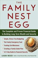 Family Nest Egg: The Complete and Proven Financial Guide to Building Long-Term Wealth and Security cena un informācija | Ekonomikas grāmatas | 220.lv