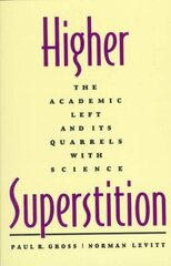 Higher Superstition: The Academic Left and Its Quarrels with Science cena un informācija | Ekonomikas grāmatas | 220.lv