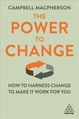 Power to Change: How to Harness Change to Make it Work for You cena un informācija | Ekonomikas grāmatas | 220.lv