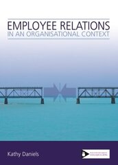 Employee Relations in an Organisational Context цена и информация | Книги по экономике | 220.lv