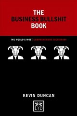 Business Bullshit Book: The World's Most Comprehensive Dictionary cena un informācija | Ekonomikas grāmatas | 220.lv