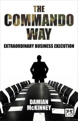 Commando Way: Extraordinary Business Execution цена и информация | Книги по экономике | 220.lv