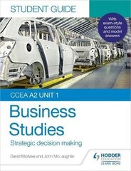 CCEA A2 Unit 1 Business Studies Student Guide 3: Strategic decision making cena un informācija | Ekonomikas grāmatas | 220.lv