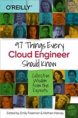 97 Things Every Cloud Engineer Should Know: Collective Wisdom From the Experts cena un informācija | Ekonomikas grāmatas | 220.lv