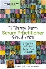 97 Things Every Scrum Practitioner Should Know: Collective Wisdom from the Experts cena un informācija | Ekonomikas grāmatas | 220.lv