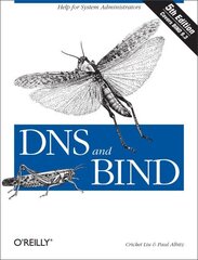 DNS and BIND 5e 5th Revised edition cena un informācija | Ekonomikas grāmatas | 220.lv