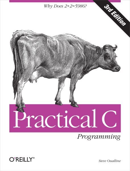 Practical C Programming 3e 3rd Revised edition cena un informācija | Ekonomikas grāmatas | 220.lv