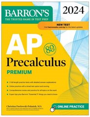 AP Precalculus Premium, 2024: 3 Practice Tests plus Comprehensive Review plus Online Practice cena un informācija | Ekonomikas grāmatas | 220.lv