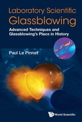 Laboratory Scientific Glassblowing: Advanced Techniques And Glassblowing's Place In History cena un informācija | Ekonomikas grāmatas | 220.lv