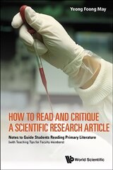 How To Read And Critique A Scientific Research Article: Notes To Guide Students Reading Primary Literature (With Teaching Tips For Faculty Members) cena un informācija | Ekonomikas grāmatas | 220.lv