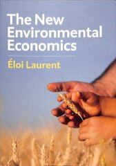 New Environmental Economics: Sustainability and Justice cena un informācija | Ekonomikas grāmatas | 220.lv