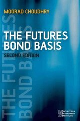 Futures Bond Basis 2nd edition cena un informācija | Ekonomikas grāmatas | 220.lv