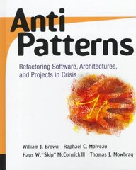 AntiPatterns: Refactoring Software, Architectures, and Projects in Crisis цена и информация | Книги по экономике | 220.lv