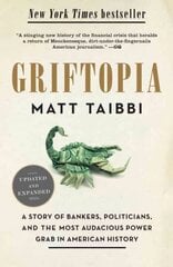 Griftopia: A Story of Bankers, Politicians, and the Most Audacious Power Grab in American History цена и информация | Книги по экономике | 220.lv